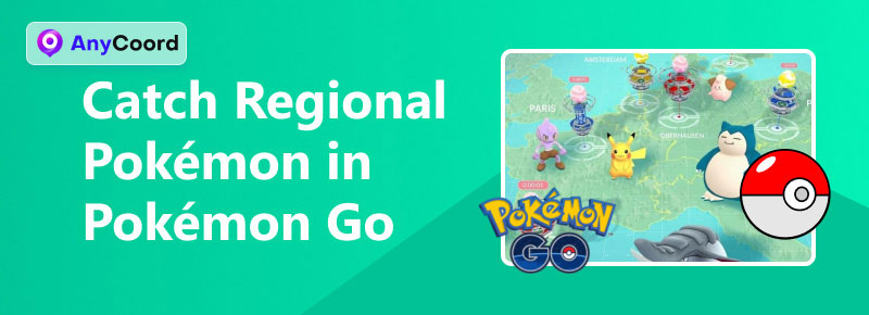 Catch Regional Pokémon in Pokémon Go