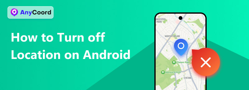 Turn Off Location On Android