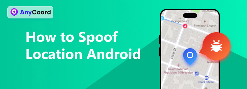 Spoof Location Android